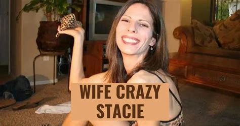 Wife Crazy Stacie